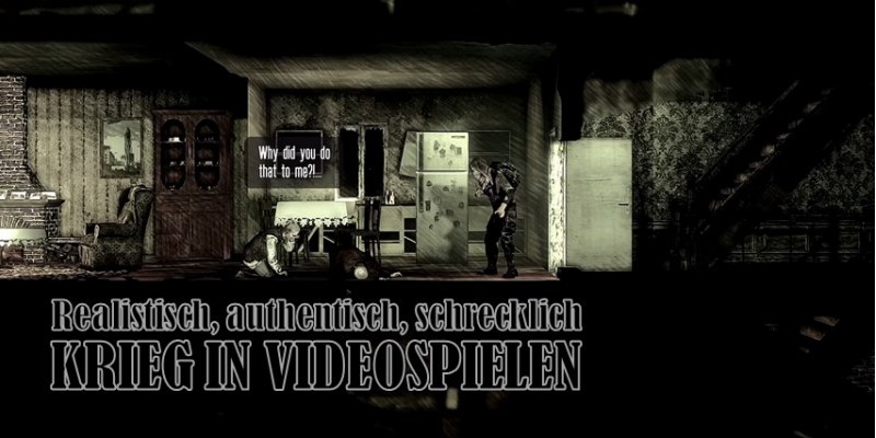 Realistisch, authentisch, schrecklich - Diese Spiele setzen sich ernsthaft mit dem Krieg auseinander...