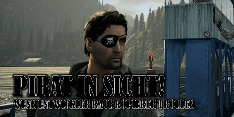 Wenn Entwickler Raubkopierer trollen. Wir präsentieren euch zehn kreative und lustige Strafen für Software-Piraten.