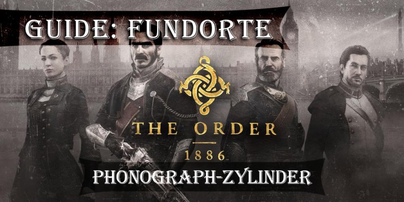 The Order: 1886 im Video-Guide: Wir zeigen euch die Fundorte sämtlicher Phonograph-Zylinder.