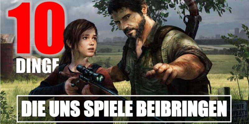 Nützliche Dinge, die uns Games beibringen.