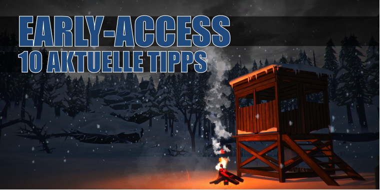 Diese Early-Access-Games sind derzeit einen Blick wert.