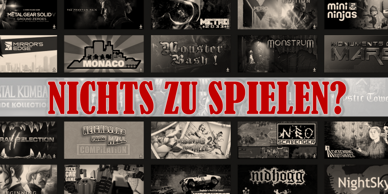 Ihr denkt, ihr habt nichts zu Spielen? Dann probiert es mit unseren Tipps!
