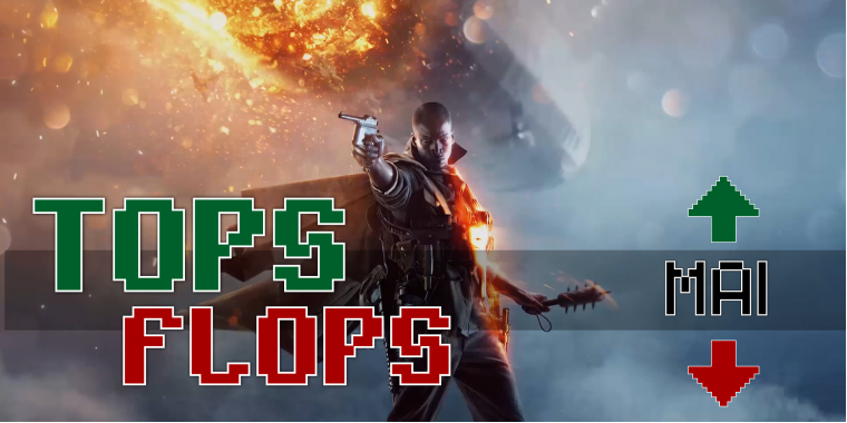 Was ist im Mai 2016 passiert? Wir präsentieren euch noch einmal die Spiele-Tops und -Flops des vergangenen Monats.
