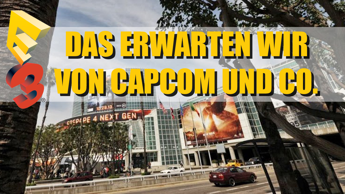Capcom, SEGA und Namco auf der E3 2016 -  Was wir wissen, was wir erwarten 
