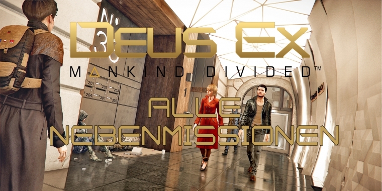 Deus Ex: Mankind Divided: Alle Nebenmissionen gelöst
