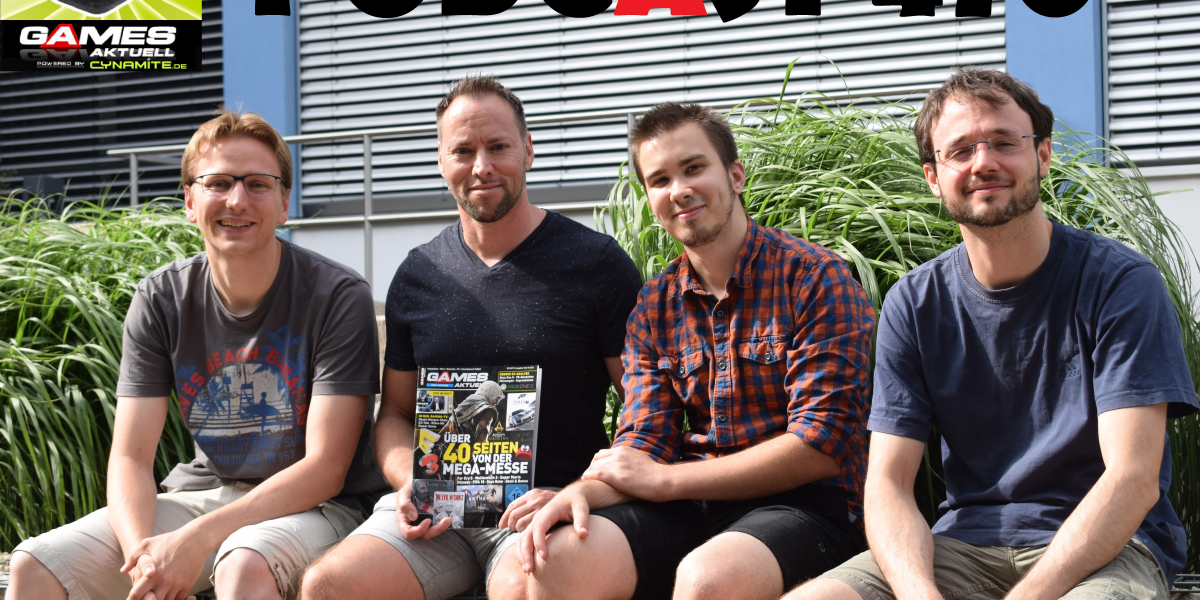 Games Aktuell Podcast 470: Peter, Andy, André, Lukas