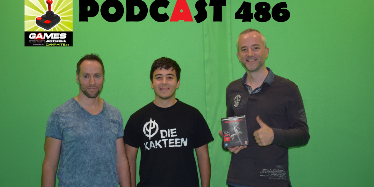 Games Aktuell Podcast 486: Andy, Jan, Tobias